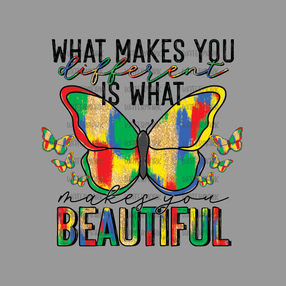 Autism ( What Makes You Is What Makes You Beautiful -DTF Transfer