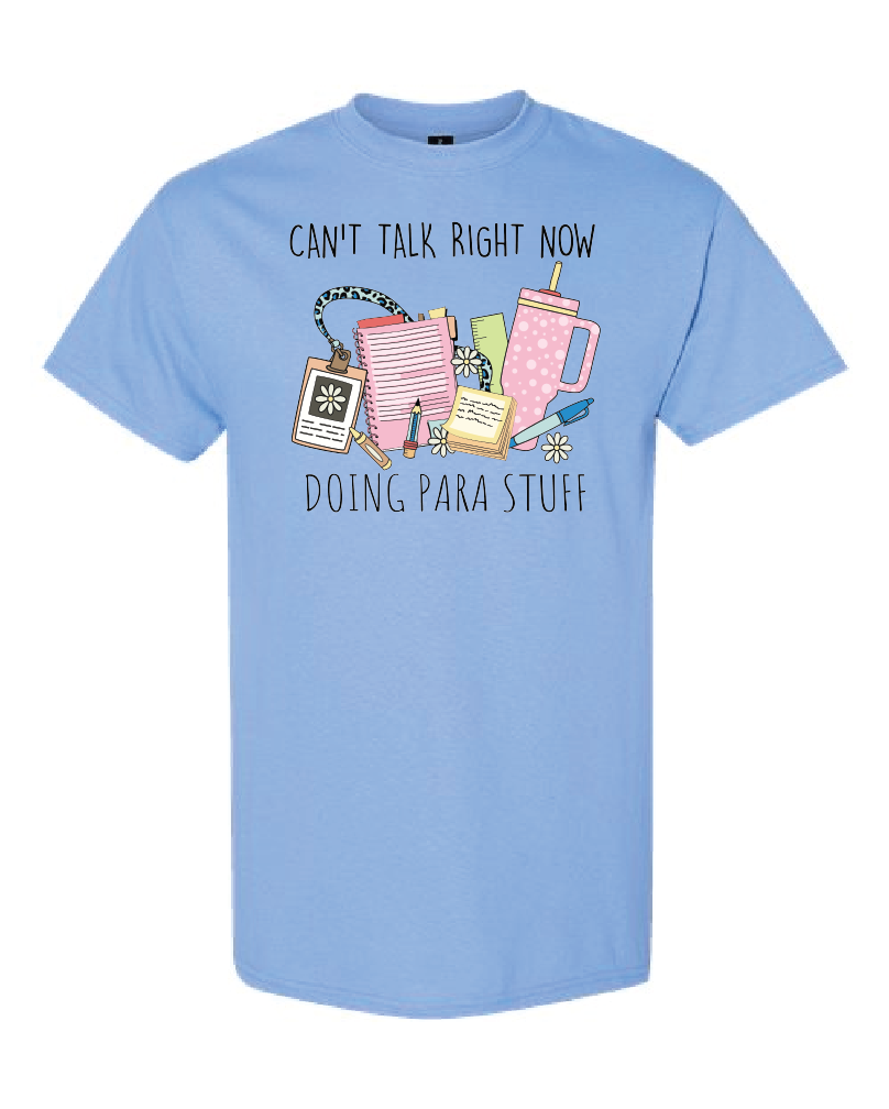 Teacher- Can't Talk Right Now - Carolina Blue