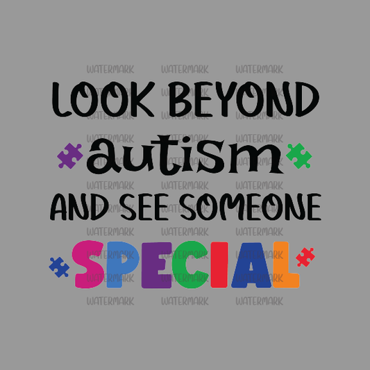 Autism ( Love Beyond Autism And See Someone Special )-DTF Transfer