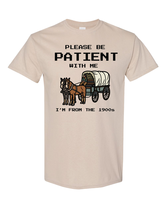 General- Please Be Patient - Shirt- Sand