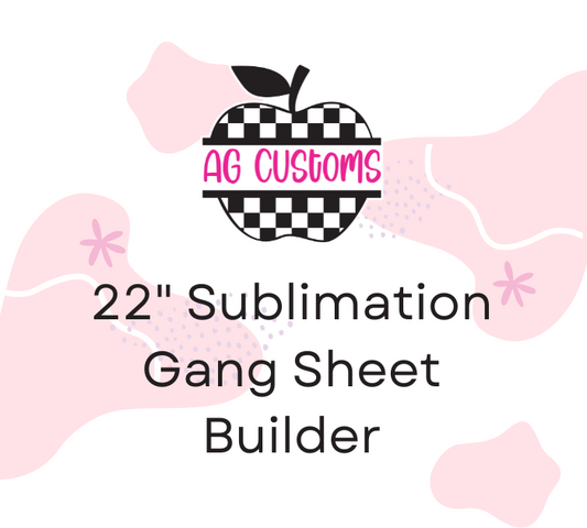22" Sublimation Manual Builder