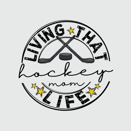 Living that hockey mom life -DTF Transfer