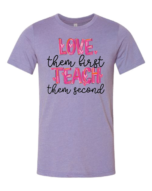 Teacher- Love Them First - Bella Heather Dark Lavender