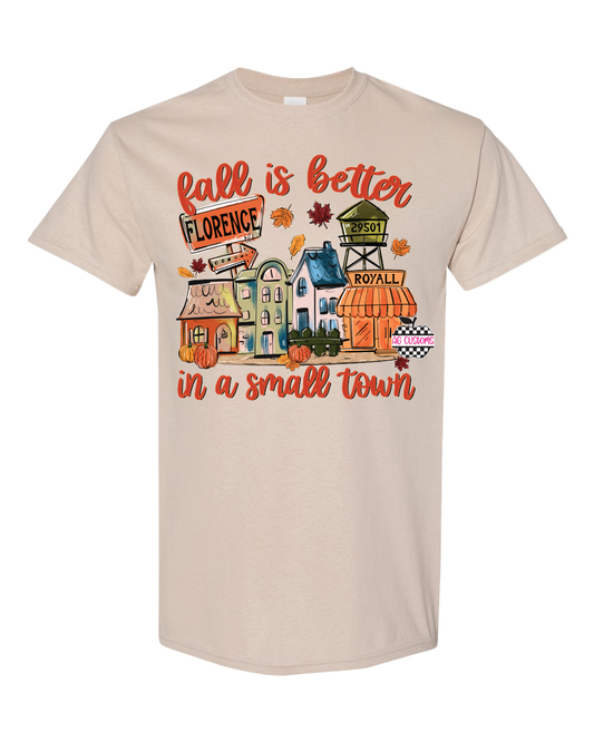 Life is Better in a Small Town- Sand Shirt