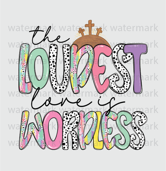 Easter The Loudest Love is Wordless-DTF Transfer
