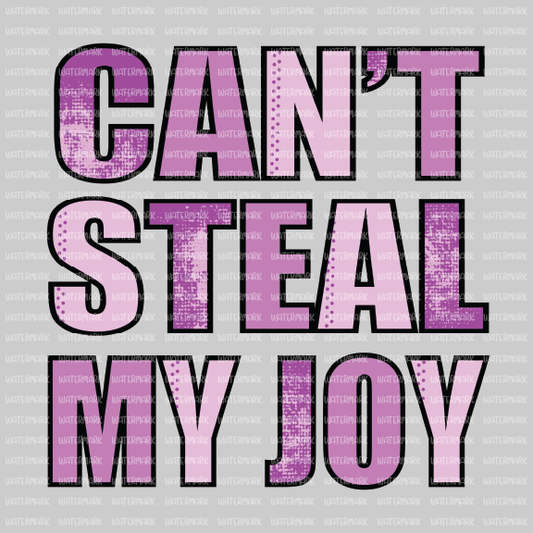 Woman Empowerment-Can't Steal My Joy- DTF Transfer
