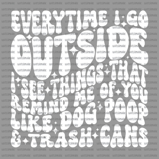 Adult Humor- Everytime I Go Outside -DTF Transfer- Longest side 11"